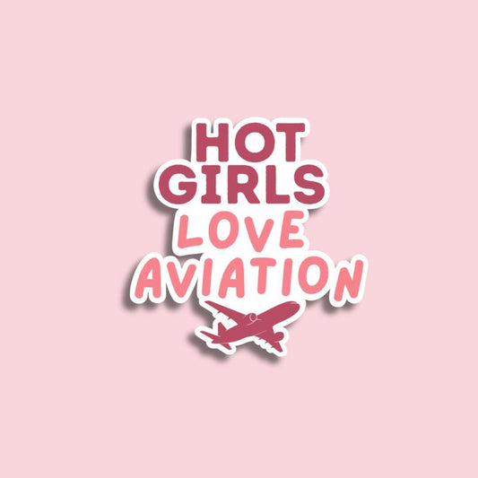 Hot Girls Love Aviation Sticker